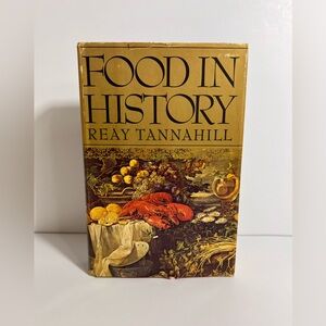 Food in History by Reay Tannahill (Hardcover First Printing Dust Jacket 1973)